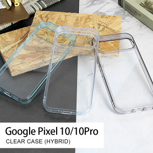 Googl Pixel10 10 Pro �N���A�P�[�X �n�C�u���b�h �X�}�z�P�[�X �O�[�O���s�N�Z�� 10 �J�o�[ �P�[�X �N���A �����P�[�X ���킢�� �X�}�z �N���A �O�[�O�� Pixel 10�v�� �P�[�X �g�уP�[�X