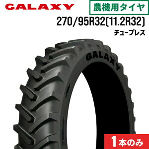 gN^[^C 270/95R32 11.2R32 `[uX 1{ EARTH-PRO RC GALAXY MNV[