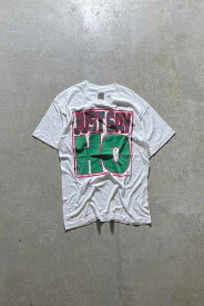 【中古】FRUIT OF THE LOOM (フルーツオブザルーム) MADE IN USA 90'S JUST SAY HO PRINT S/S T-SHIRT USA 製 90年代 プリント 半袖 ティーシャツ WHITE [SIZE: L USED]