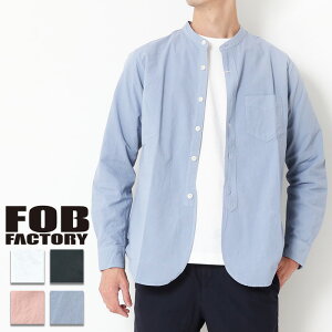 FOB FACTORY GtI[r[t@Ng[ BAND COLLAR SHIRT ohJ[Vc F3429,F3464 Y Y Vv ꂢ Vc  v[g Mtg ̓