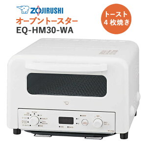 �ۈ�iZOJIRUSHI�j�@�I�[�u���g�[�X�^�[�@EQ-HM30-WA�@�z���C�g�@�}�C�R�������^�C�v�@EQ-H�V���[�Y�@�g�[�X�g 4���Ă��^�C�v�yKK9N0D18P�z