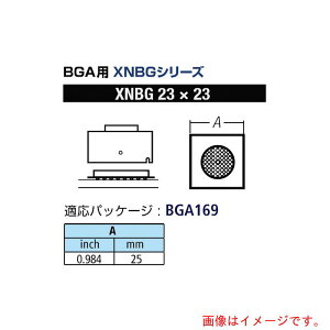 ���m�d�@�Y�Ɓigoot�j�@BGA�p�m�Y��XFC�p�@�փm�Y����25mm�@�y�i�ԁFXNBG-23X23�z