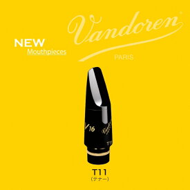 Vandoren バンドレン テナーサックス用マウスピース V16シリーズ 【T11】(ご予約受付中）【ONLINE STORE】