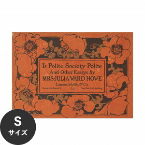 水だけで何度も貼れるはがせる アートポスター 賃貸OK のり付き Hattan Art Poster ハッタンアートポスター Is polite society polite & other essays by Mrs. Julia Ward Howe / HP-00376 Sサイズ(45cm×32cm) 砂壁 に 貼れ