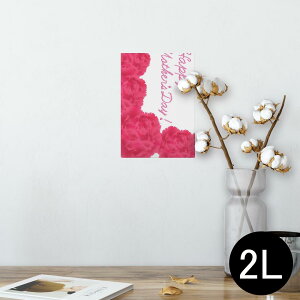 ポスター ウォールステッカー シール式ステッカー 飾り 127×178mm 2L 写真 フォト 壁 インテリア おしゃれ  剥がせる wall sticker poster 012909 母の日 カーネーション 花