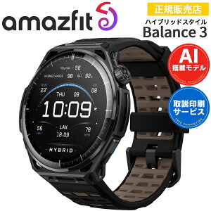 �X�}�[�g�E�H�b�` �A�}�Y�t�B�b�g �o�����X3 Amazfit Balance 3 �y����T�[�r�X�z �r���v AI�������� �����ʘb �ʒm�@�\ GPS ���y�ۑ� AMOLED�f�B�X�v���C 21���ԃ����O�o�b�e���[ ���[45m�_�C�r���O 