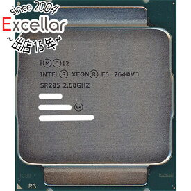 【いつでも2倍！5．0のつく日は3倍！1日も18日も3倍！】【中古】Xeon E5-2640 v3 2.6GHz 20M LGA2011-3 SR205