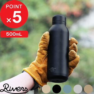 yr[Tz RIVERS w oL[tXNXeSTD x o[Y 500ml y y ۉۗ ʋ ʊw ^XeX{g {g  @r Rbp[R[g  Vv x[