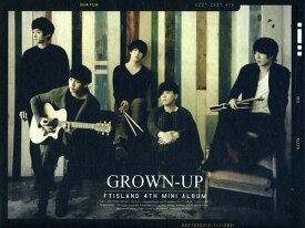 【中古】FTIsland 4th Mini Album - GROWN-UP (韓国盤)／FTIsland (エフティ・アイランド)