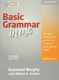【中古】Basic Grammar in Use Student's Book with Answers and CD-ROM: Self-study reference and practice for students of North American English／Raymond Murphy