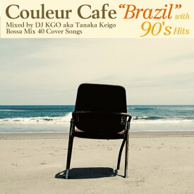 【中古】(CD)Couleur Cafe "BRAZIL" with 90's Hits Mixed by DJ KGO aka Tanaka Keigo Bossa Mix 40 Cover Songs／オムニバス