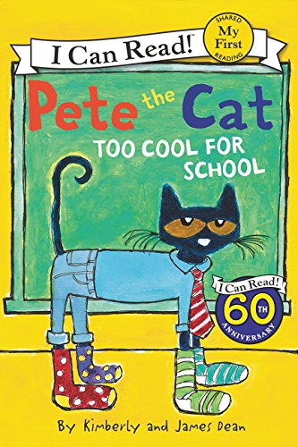 Pete　the　Cat:　Too　First　(My　Can　for　Cool　Dean　School　I　Read)／James　Dean、Kimberly