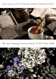 【中古】20th Century LIVE TOUR 2009 HONEY HONEY HONEY/We are Coming Century Boys LIVE Tour 2009 [DVD]／20th Century、Coming Century