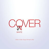 【中古】(CD)COVER WHITE 男が女を歌うとき - オムニバス／オムニバス、スターダスト・レビュー、つるの…