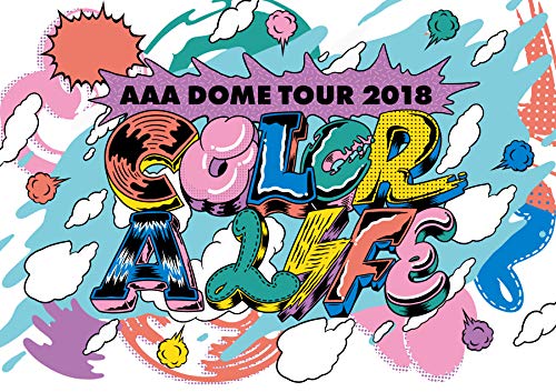 AAA DOME TOUR 2018 COLOR A LIFE(Blu-ray Disc)／AAA