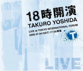 【中古】(CD)18時開演~TAKURO YOSHIDA LIVE at TOKYO INTERNATIONAL FORUM~(DVD付)