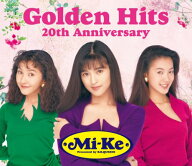 【中古】(CD)Mi-Ke Golden Hits~20th Anniversary~(DVD付)／Mi-Ke