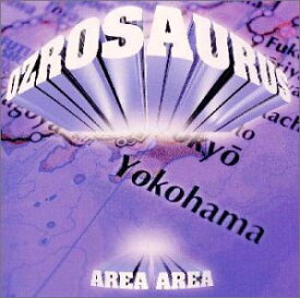 【中古】(CD)AREA AREA／OZROSAURUS