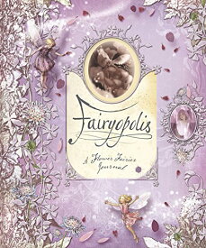 【中古】Fairyopolis: A Flower Fairies Journal／Cicely Mary Barker