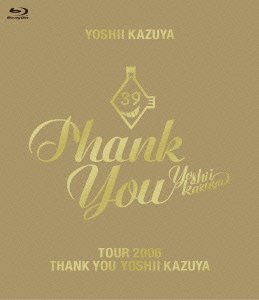 正規代理店 TOUR 2006 THANK YOU YOSHII KAZUYA [Blu-ray]／吉井和哉