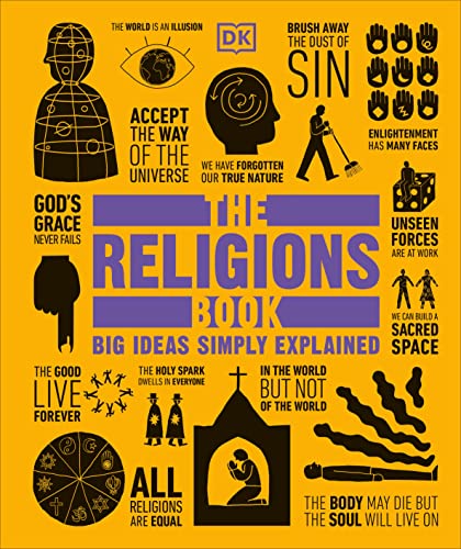 The　Religions　Book:　(DK　Big　Ideas　Big　Simply　Explained　Ideas)／DK