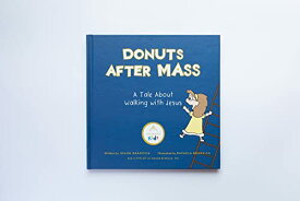 【中古】Donuts After Mass: A Tale About Walking With Jesus／Joann Bradvica
