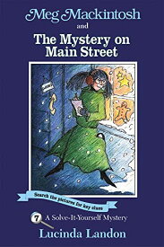 【中古】Meg Mackintosh and the Mystery on Main Street: A Solve-It-Yourself Mystery／Lucinda Landon