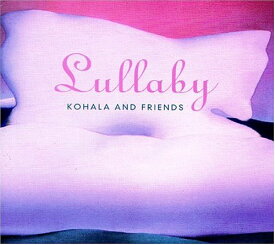 【中古】(CD)Lullaby／Kohala