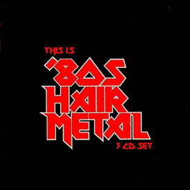 【中古】(CD)This Is 80's Hair Metal／Various Artists