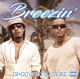 【中古】(CD)Breezin'／DJ☆GO & DJ FILLMORE