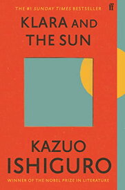 【中古】Klara and the Sun: The Times and Sunday Times Book of the Year／Kazuo Ishiguro