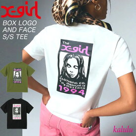 エックスガール Tシャツ X-girl BOX LOGO AND FACE S/S TEE 半袖 レディース バックプリント ロゴ トップス プリント カジュアル ストリート ブランド 105252011020