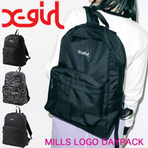 エックスガール リュック MILLS LOGO DAYPACK レディース バッグ 通学 通勤 大容量 リュックサック 大人 おすすめ 105205053002