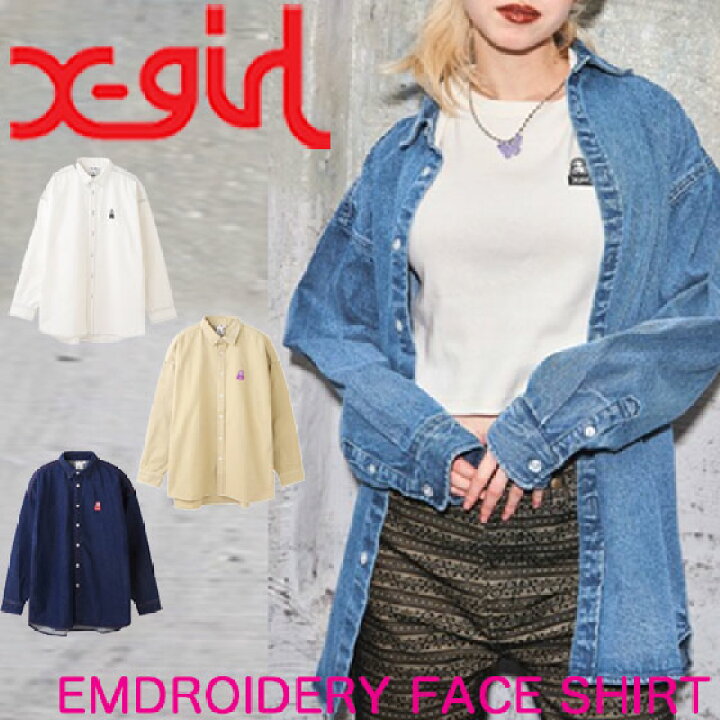 楽天市場】X-girl エックスガール シャツ 【EMDROIDERY FACE SHIRT 