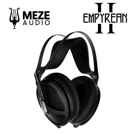 Meze Audio EMPYREAN2 平面磁界型ヘッドホン メゼオーディオ エンピリアン2 等磁力ハイブリッド配列ドライバー 国内正規代理店