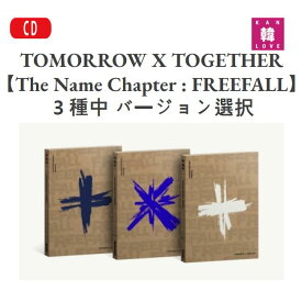 【おまけ付き】TXT [The Name Chapter : FREEFALL] バージョン選択 トゥバトゥ TOMORROW X TOGETHER /おまけ：生写真1+トレカ1(8809962360038-01)