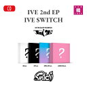【おまけ付き】IVE 2nd EP [IVE SWITCH] 4種中バージョン選択 韓...
