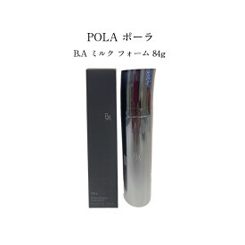 【 2023/04/01新発売 】ポーラ B.A ミルク フォーム 84g【 POLA / ポーラ】スキンケア ミルク 乳液