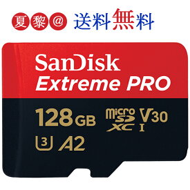 【全品ポイント10倍！5/27 01:59迄】microsdカード 128GB SanDisk サンディスク microSDXC UHS-I U3 30 4K Extreme Pro HD アプリ最適化 Rated A2対応 R:200MB/s W:90MB/s 海外リテール SDSQXCD-128G