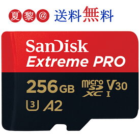 【全品ポイント10倍！5/27 01:59迄】microsdカード 256GB SanDisk サンディスク microSDXC UHS-I U3 V30 4K Extreme Pro HD アプリ最適化 Rated A2対応 R:200MB/s W:140MB/s 海外パッケージ SDSQXCD-256G Nintendo Switch動作確認済