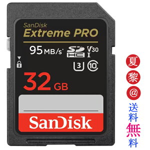 yzSanDisk 32GB SDJ[h SDHC Extreme PRO UHS-I V30 U3 Class10 95MB/S SDSDXXO-032G COpbP[Wi