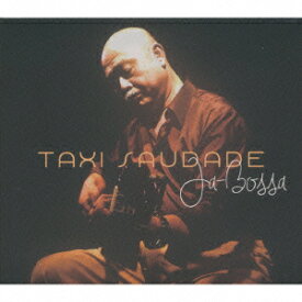 TAXI　SAUDADE／【新品】【CD】JA−BOSSA