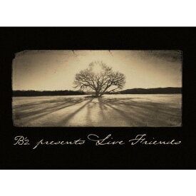 B’z／【DVD】B’z presents LIVE FRIENDS