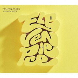 ORANGE　RANGE／【CD】ELEVEN PIECE