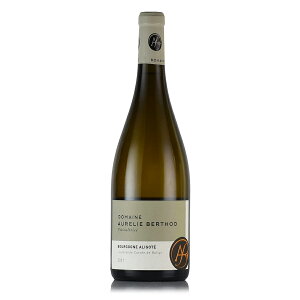 �yP5�{�b4/10����z�I�[�����[ �x���g �u���S�[�j�� �A���S�e 2021 Aurelie Berthod Bourgogne Aligote �t�����X �u���S�[�j�� �����C��