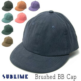 帽子 ”SUBLIME(サブライム)” ブラッシュドベースボールキャップ Brushed BB Cap メンズ レディース ユニセックス 春秋冬 メール便対応可