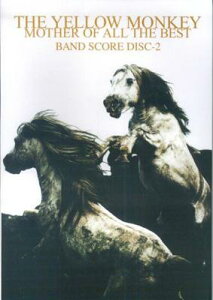 �y���@�o���h�X�R�ATHE YELLOW MONKEYMOTHER OF ALL BEST BAND SCORE Disc2