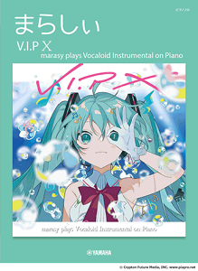 y@sAm\ ܂炵 V.I.P X marasy plays Vocaloid Instrumental on Piano GTP01100045