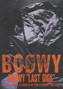 �y���@�o���h�X�R�A�@BOOWY�u�gLAST GIGS�h�v