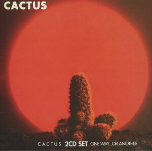 Cactus / One Way...or Another